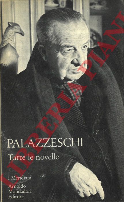 PALAZZESCHI Aldo - - Tutte le novelle. A cura di Luciano De Maria.
