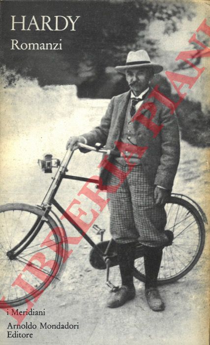 HARDY Thomas - - Romanzi. A cura di Carlo Cassola.