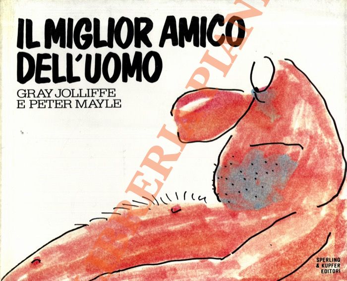 JOLLIFFE Gray - MAYLE Peter - - Il miglior amico dell'uomo. Con il perfido Willie nella parte pincipale.