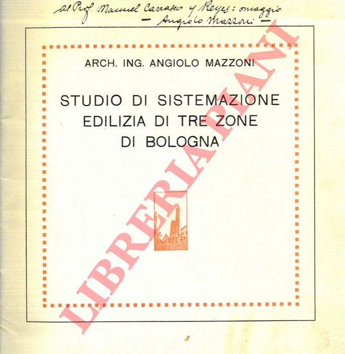 MAZZONI Angiolo - - Studio di sistemazione edilizia in tre zone di Bologna.