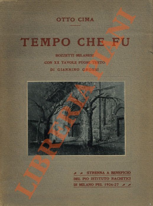 CIMA Otto - - Tempo che fu. Bozzetti milanesi.