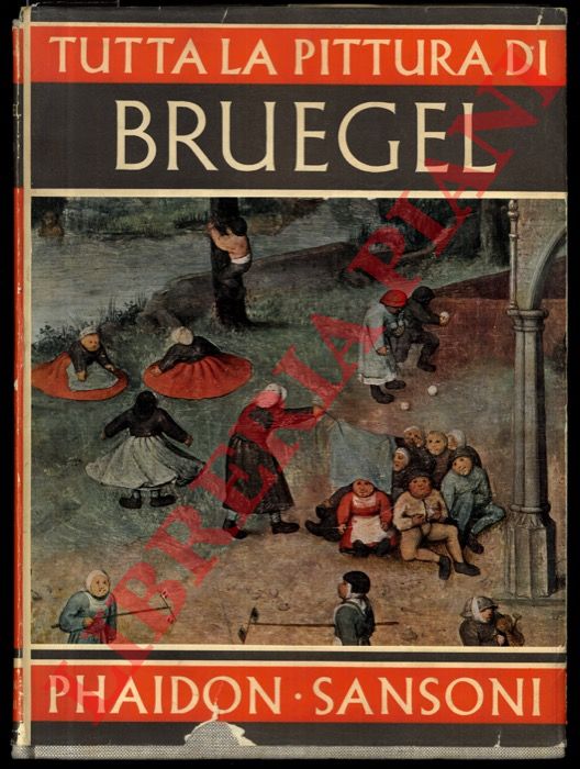 (GROSSMANN F.) - - Tutta la pittura di Bruegel.