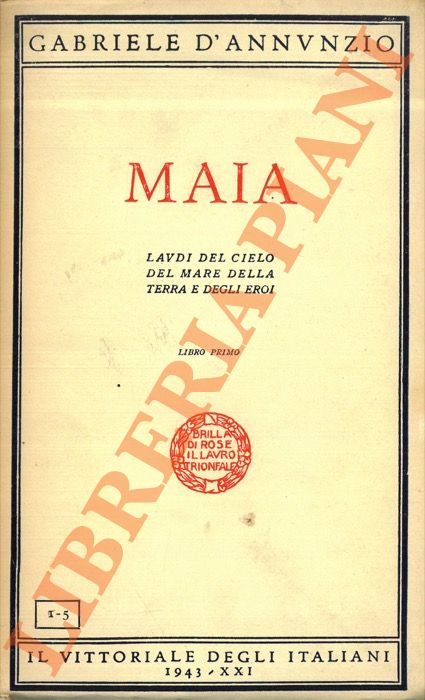 D'ANNUNZIO Gabriele - - Maia. Laudi dal cielo del mare della terra e degli eroi. Libro primo.