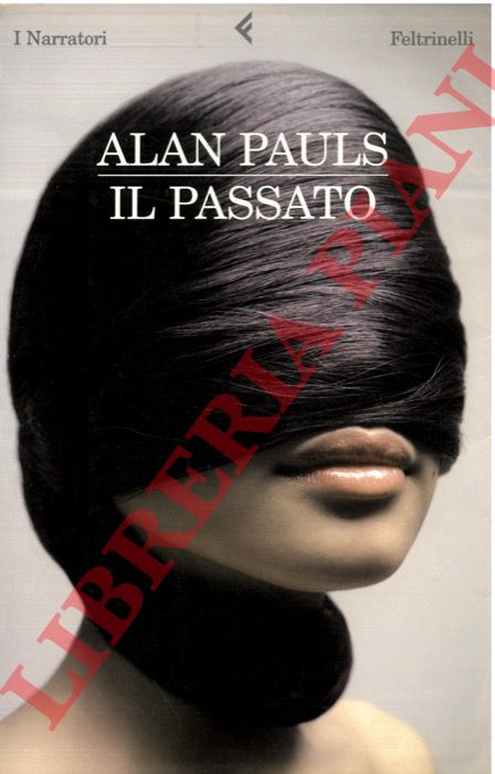PAULS Alan - - Il passato.