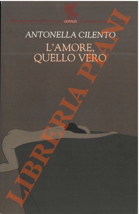 CILENTO Antonella - - L'amore, quello vero.