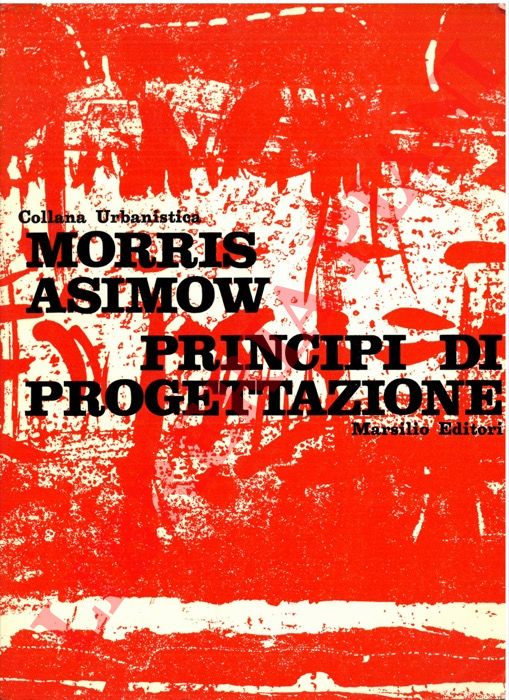 ASIMOV Morris - - Principi di progettazione.