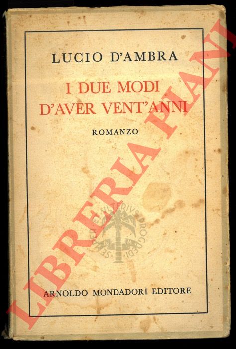 D'AMBRA Lucio - - I due modi d'aver vent'anni.