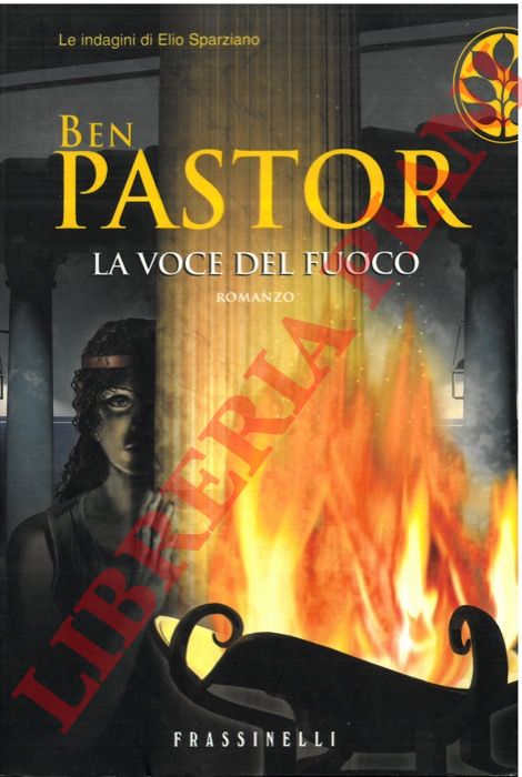 PASTON Ben - - La voce del fuoco.