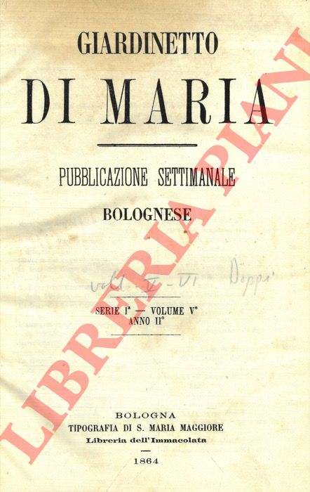 - - Giardinetto di Maria. Pubblicazione settimanale bolognese. 1864.