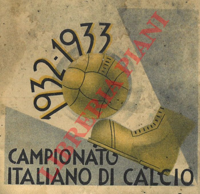 Pezziol. Gong l'aperitivo - - Campionato italiano di calcio 1932 - 1933