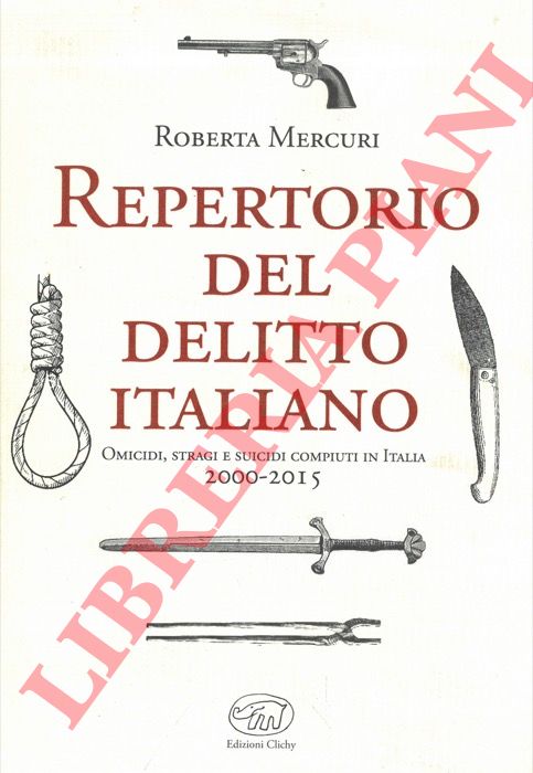MERCURI Roberta - - Repertorio del delitto italiano.
