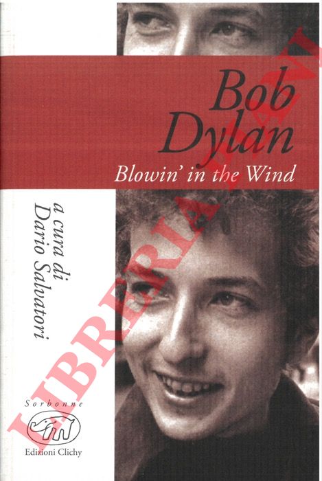 (SALVATORI Dario) - - Bob Dylan. Blowin' in the Wind.