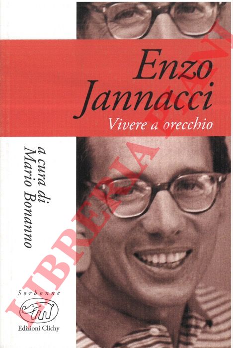 (BONANNO Mario) - - Enzo Jannacci. Vivere a orecchio.