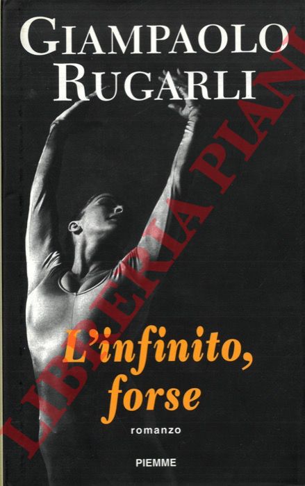 RUGARLI Giampaolo - - L'infinito, forse.