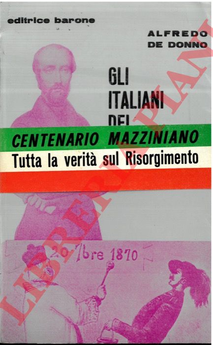 DE DONNO Alfredo - - Gli italiani del Risorgimento.
