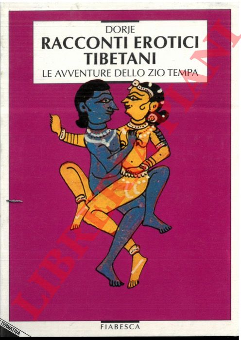 DORJE Rinjing - - Racconti erotici tibetani. Le avventure dello zio Tempa.