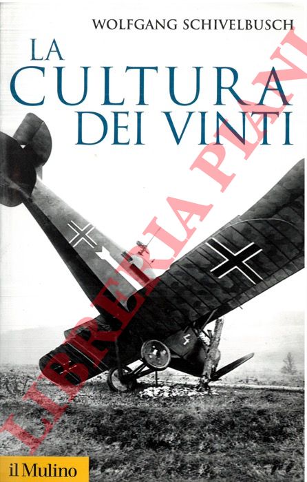 SCHIVELBUSCH Wolfgang - - La cultura dei vinti.