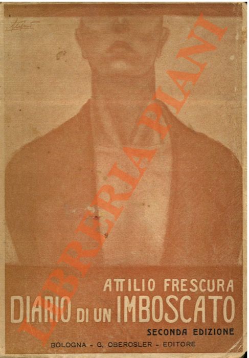 FRESCURA Attilio - - Diario di un imboscato.