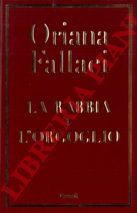 Fallaci Oriana - - La rabbia e l'orgoglio.