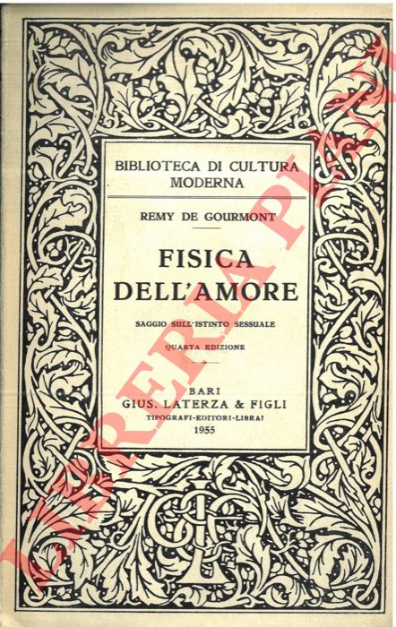 DE GOURMONT Remy - - Fisica dell'amore. Saggio sull'istinto sessuale.