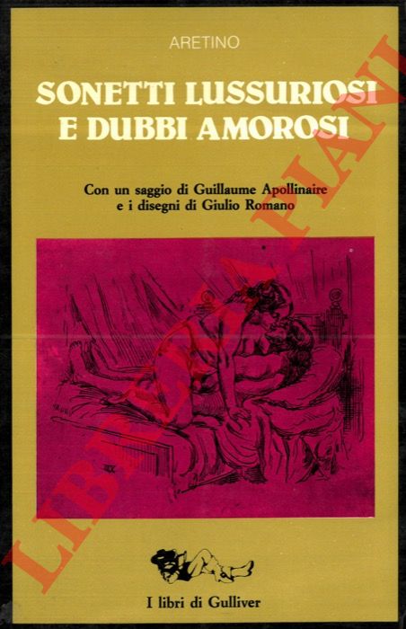ARETINO Pietro - - Sonetti lussuriosi e dubbi amorosi.