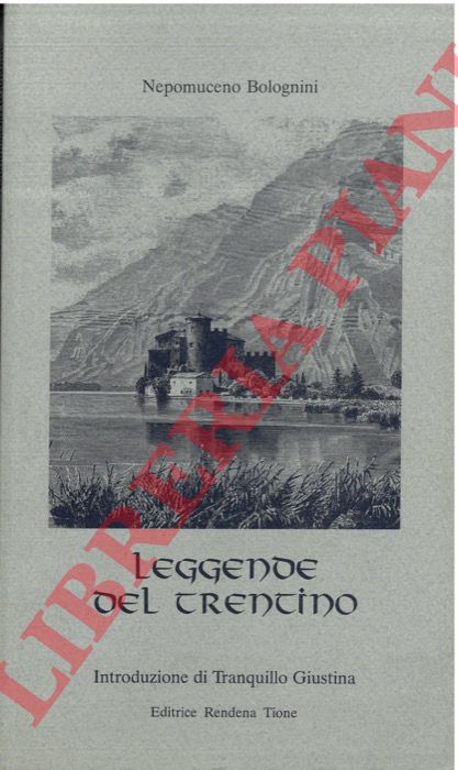 BOLOGNINI Nepomuceno - - Leggende del Trentino.