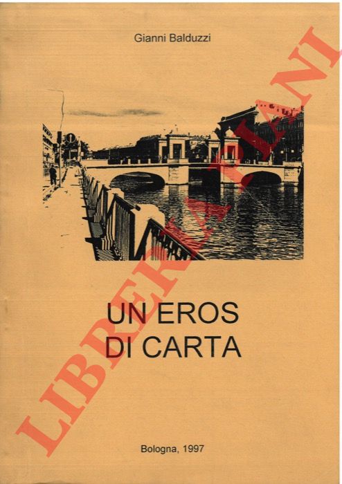 BALDUZZI Gianni - - Un eros di carta.