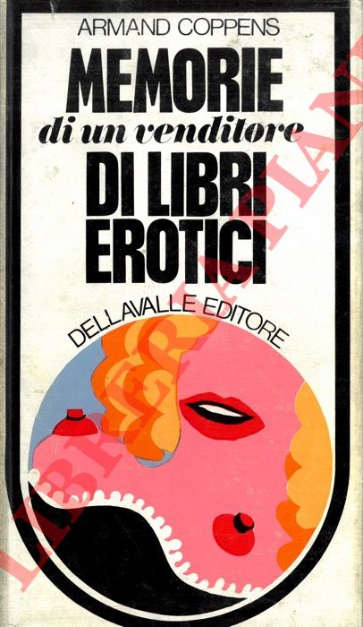 COPPENS Armand - - Memorie di un venditore di libri erotici.