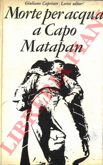 CAPRIOTTI Giuliano - - Morte per acqua a Capo Matapan.