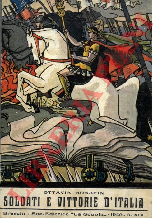 BONAFIN Ottavia - - Soldati e vittorie d'Italia.
