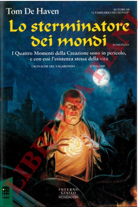 DE HAVEN Tom - - Lo sterminatore dei mondi. Cronache del mondo. Volume 2.