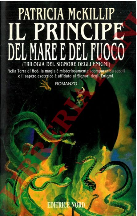 McKILLIP Patricia - - Il principe del mare e del fuoco (Trilogia del signore degli enigmi).