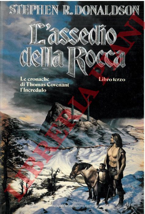 DONALDSON Stephen R. - - L'assedio della Rocca. Libro Terzo delle Cronache di Thomas Covenant l'Incredulo.