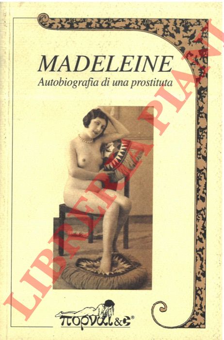 Madeleine - - Autobiografia di una prostituta.