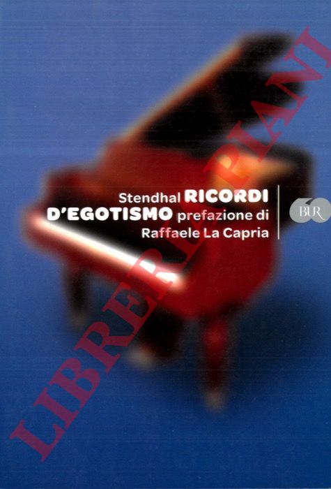 STENDHAL - - Ricordi d'egotismo.