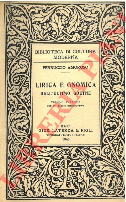 AMOROSO Ferruccio - - Lirica e gnomica dell'ultimo Goethe.