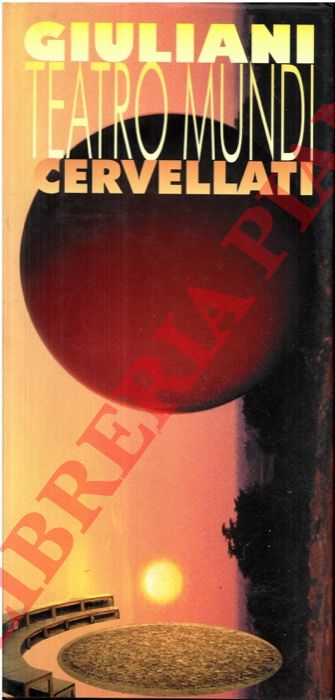 CERVELLATI Pier Luigi - - Giuliani. Teatro Mundi.