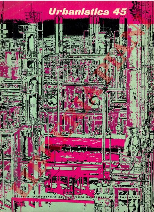 (ASTENGO Giovanni) - - Urbanistica 45. Rivista trimestrale, organo ufficiale dell'Istituto Nazionale di Urbanistica.