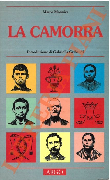 MONNIER Marco - - La camorra. Notizie storiche raccolte e documentate.