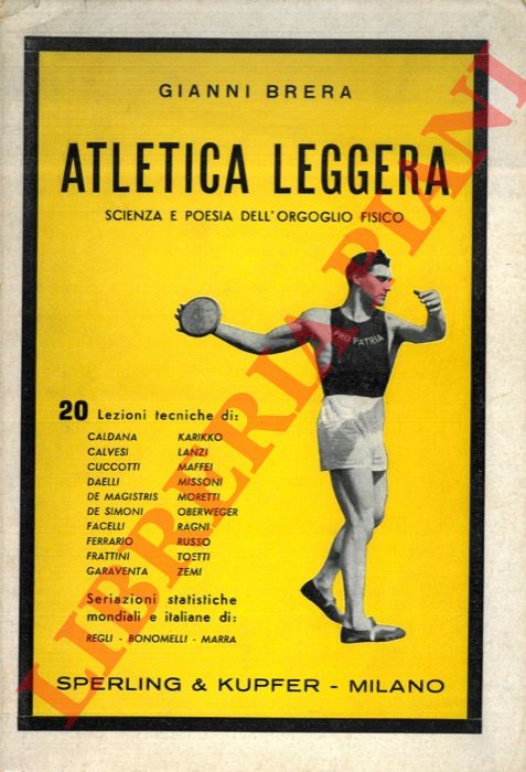 BRERA Gianni - - Atletica leggera. Scienza e poesia dell'orgoglio fisico.