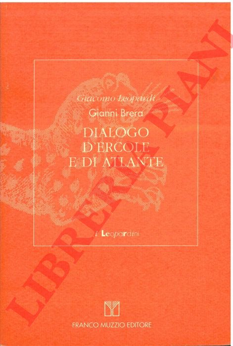 BRERA Gianni - - Giacomo Leopardi. Dialogo d'Ercole e di Atlante.