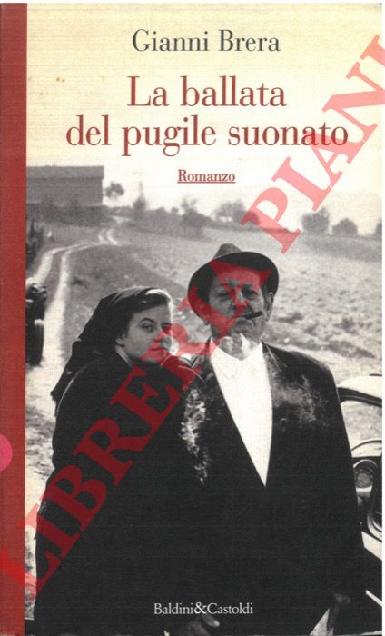 BRERA Gianni - - La ballata del pugile suonato.