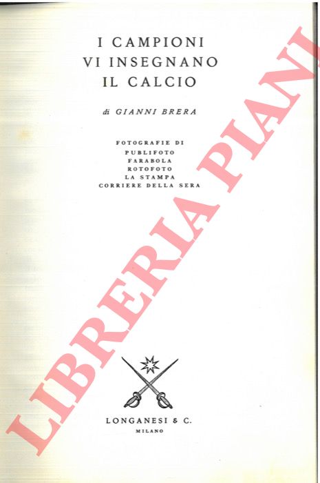 BRERA Gianni - - I campioni vi insegnano il calcio.