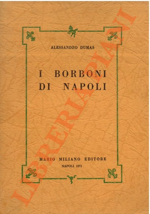 DUMAS Alessandro - - I Borboni a Napoli.