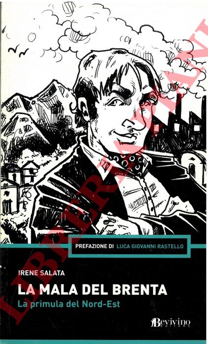 SALATA Irene - - La mala del Brenta. La primula del Nord-Est.
