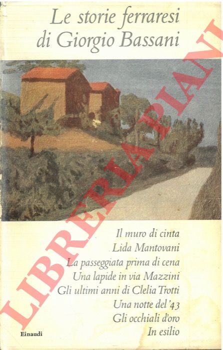 BASSANI Giorgio - - Le storie ferraresi.