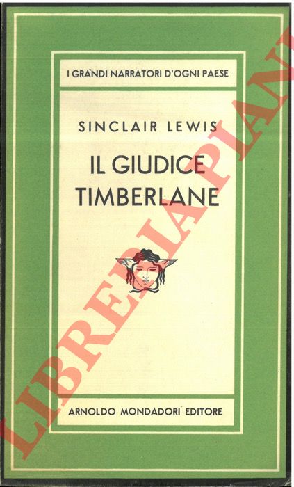 LEWIS Sinclair - - Il giudice Timberlane.