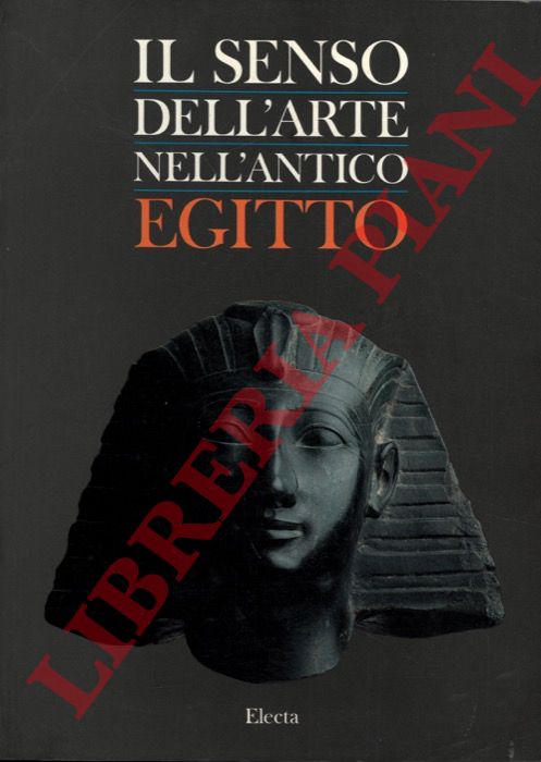 - - Il senso dell'arte nell'antico Egitto.