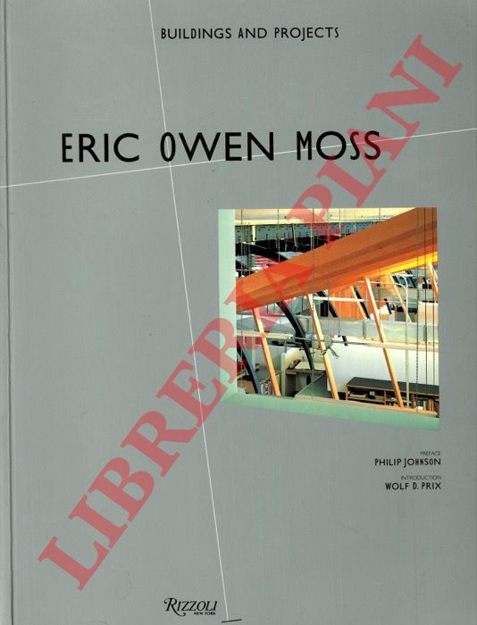 (JOHNSON Philip - PRIX Wolf D.) - - Eric Owen Moss.