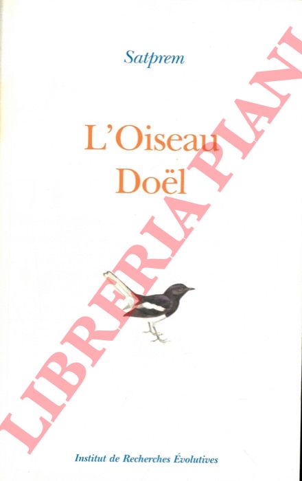 SATPREM - - L'Oiseau Doel ou le prochain oiseau sur la terre.
